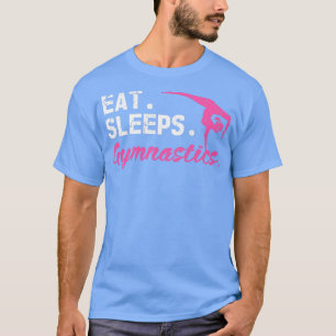 Eat Sleep Gymnastics Sport Gymnast Aerobics Pilate T-Shirt