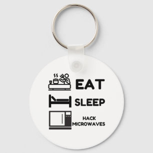 Eat Sleep Hack Microwaves Keychain
