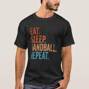 Eat Sleep Handball Repeat Funny Handball Player Co T-Shirt