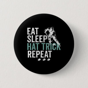 Eat Sleep Hat Trick Repeat Cool Ice Hockey Puck Fa 2 Inch Round Button