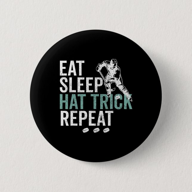 Eat Sleep Hat Trick Repeat Cool Ice Hockey Puck Fa 2 Inch Round Button (Front)