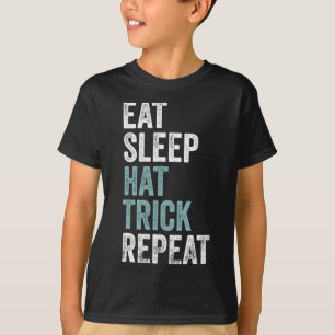 Eat Sleep Hat Trick Repeat Funny Soccer Hockey  T-Shirt