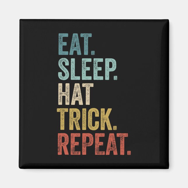 Eat Sleep Hat Trick Repeat Soccer Ice Hockey  Magnet (Front)
