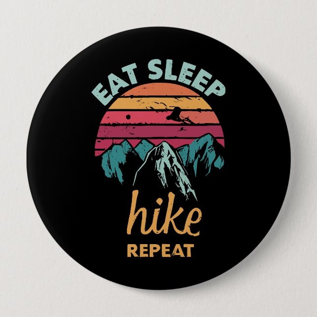 Eat, Sleep, Hike, Repeat 4 Inch Round Button (Front)