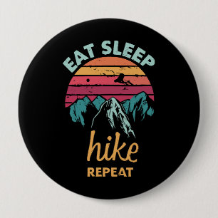Eat, Sleep, Hike, Repeat 4 Inch Round Button
