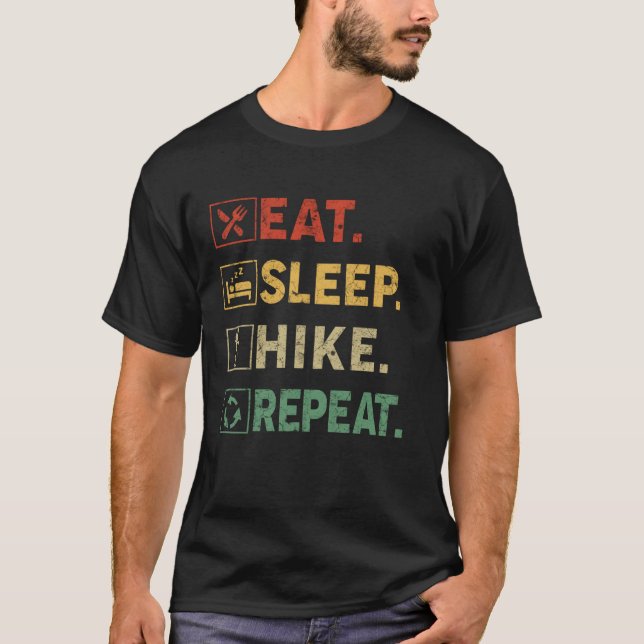 Eat Sleep Hike Repeat Outdoors Hiking Hiker T-Shirt (Front)