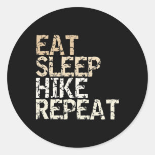 Eat Sleep Hike Repeat Vintage Spruch Design Wander Classic Round Sticker