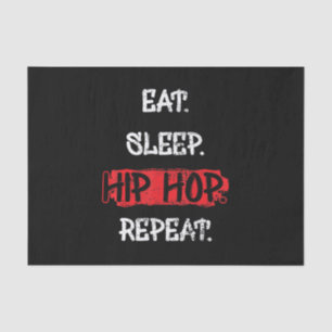 Eat Sleep Hip Hop Repeat Old School Rap 90s Gift Tissue Paper