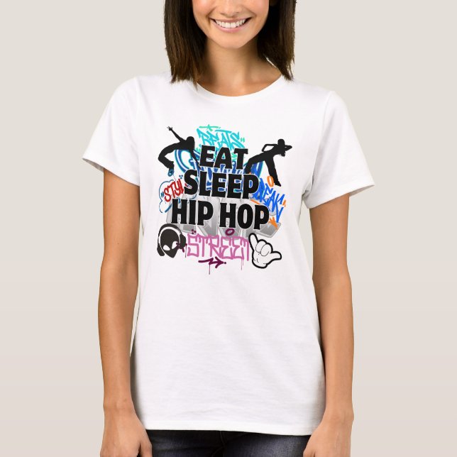 Eat Sleep Hiphop.w T-Shirt (Front)