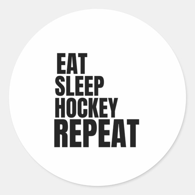 eat sleep hockey repeat classic round sticker (Front)