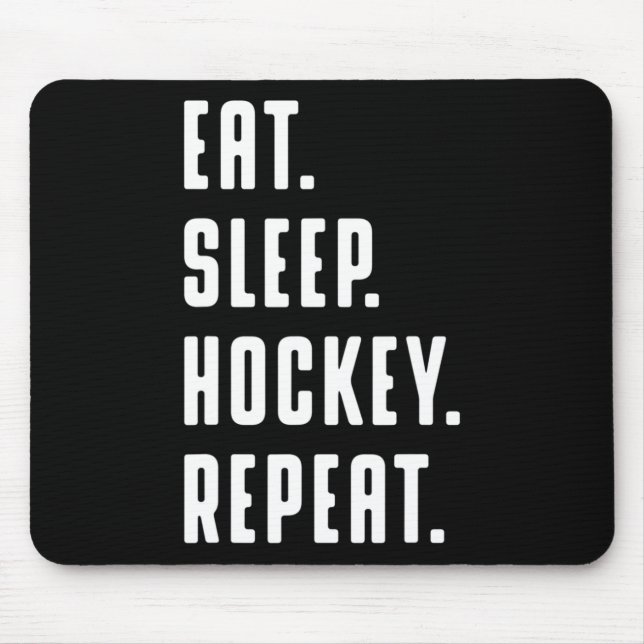 Eat Sleep Hockey Repeat Funny Graphic For Women &a Mouse Pad (Front)