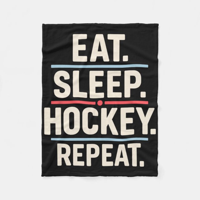 Eat Sleep Hockey Repeat Funny Player Fan Quote  Fleece Blanket (Front)