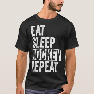Eat Sleep Hockey Repeat Funny Sports Team Ice Hock T-Shirt