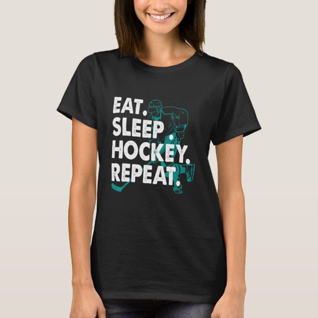 Eat Sleep Hockey Repeat Hockey  Kids Youth Women T-Shirt (Front)