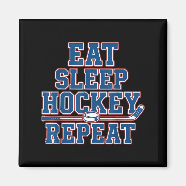 Eat Sleep Hockey Repeat Ice Hockey For Teens Kids  Magnet (Front)