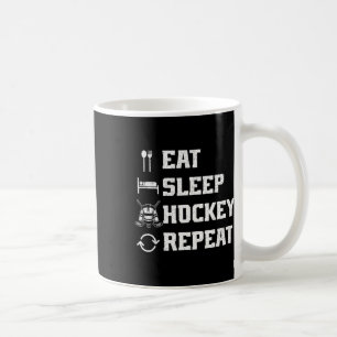 Eat Sleep Hockey Repeat Ice Hockey Player Puck Ice Coffee Mug