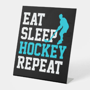 Eat Sleep Hockey Repeat      Pedestal Sign