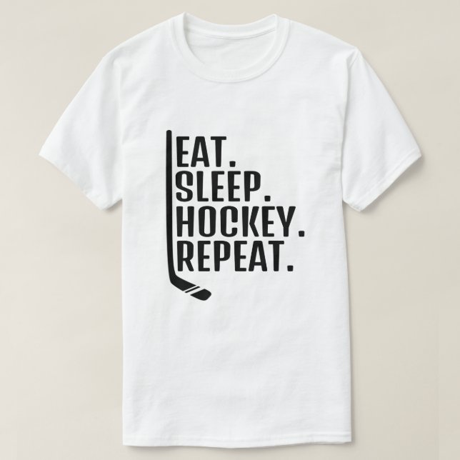  Eat Sleep Hockey Repeat T-Shirt (Design Front)