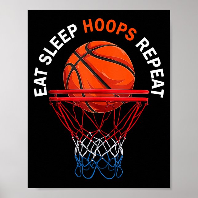 Eat sleep hoops repeat basketball fan basketball poster (Front)