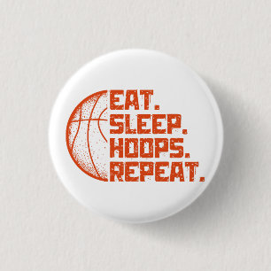 Eat Sleep Hoops Repeat Basketball Funny Quotes  1 Inch Round Button