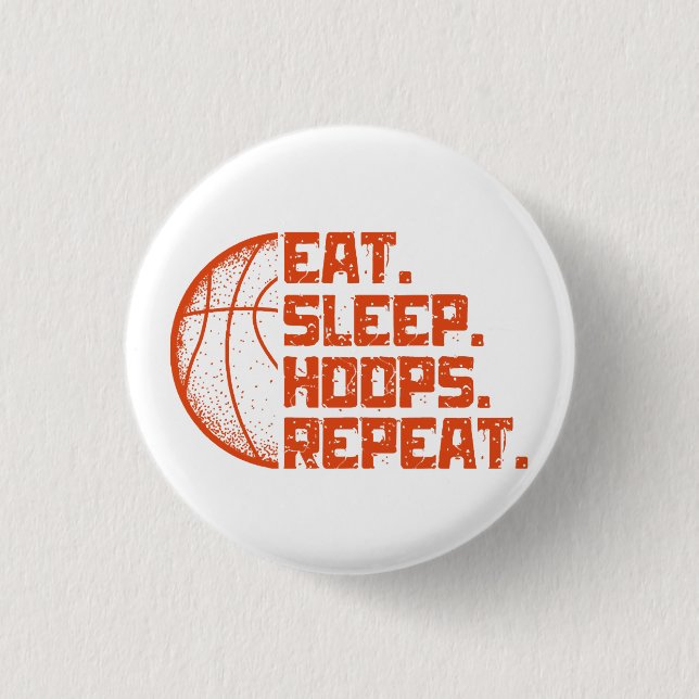 Eat Sleep Hoops Repeat Basketball Funny Quotes  1 Inch Round Button (Front)