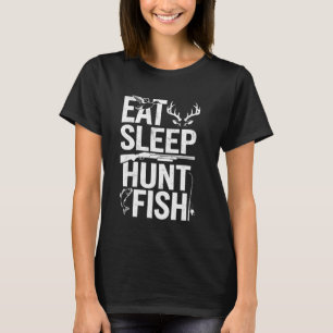 Eat Sleep Hunt Fish Fishing Fan Fisherman Hunting T-Shirt