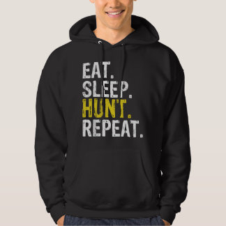 Eat Sleep Hunt Repeat Hunting Hunter Gift Hoodie