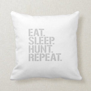 Eat Sleep Hunt Repeat Throw Pillow
