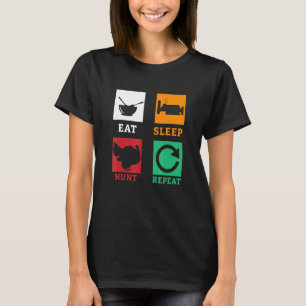 Eat Sleep Hunt Repeat Turkey Hunter Turkey Slayer T-Shirt