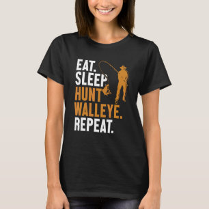 Eat Sleep Hunt Walleye Repeat Lures Zander Walleye T-Shirt