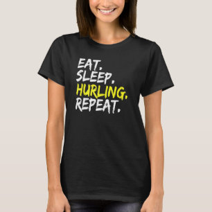 Eat Sleep Hurling Repeat Spruch Irland Camogie T-Shirt