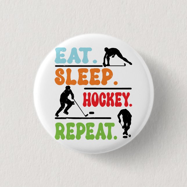 Eat Sleep Ice Hockey Repeat  1 Inch Round Button (Front)