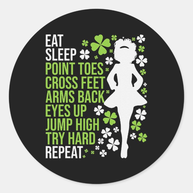 Eat Sleep Irish Dance Irish Dancer Ceili Reel Classic Round Sticker (Front)