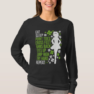 Eat Sleep Irish Dance - Irish Dancer Ceili Reel Da T-Shirt