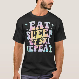 Eat Sleep jet ski Repeat jet ski Lover Tie Dye Fun T-Shirt