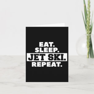 Eat Sleep Jet Ski Repeat Skiing Skier Card