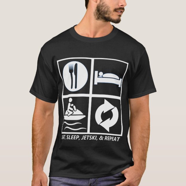 EAT, SLEEP, JETSKI, AND REPEAT T-Shirt (Front)