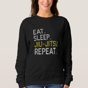 Eat Sleep Jius Jitsu Repeat Design For Bjj Players Sweatshirt