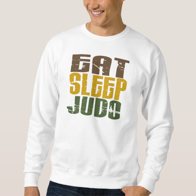 Eat Sleep Judo 1 Sweatshirt (Front)