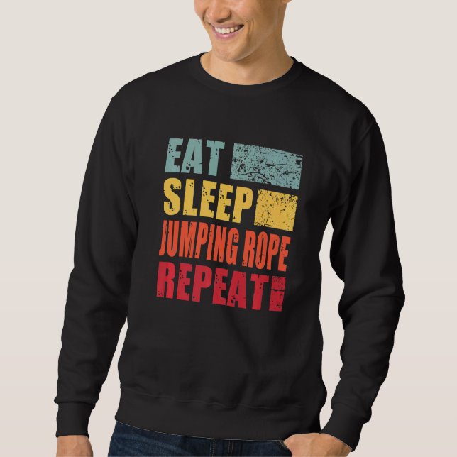 Eat Sleep Jumping Rope Repeat Sweatshirt (Front)