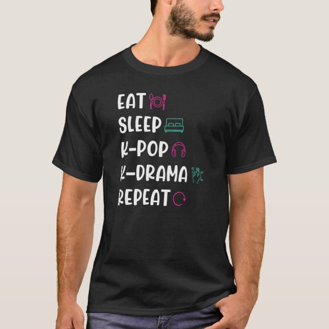 Eat Sleep K-Pop K-Drama Repeat T-Shirt (Front)