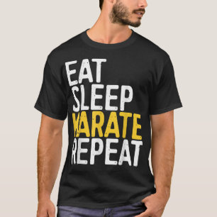 Eat Sleep Karate Repeat  Funny Sport Gift  T-Shirt