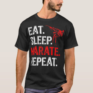 Eat Sleep Karate Repeat Karate Player Funny T-Shirt