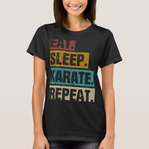Eat Sleep Karate Repeat Retro Vintage Martial T-Shirt