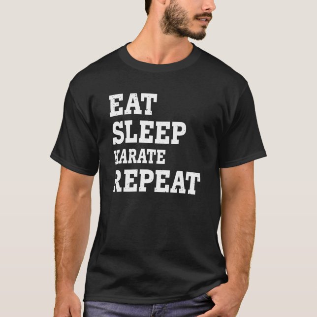 Eat Sleep Karate Repeat  Sarcastic T-Shirt (Front)