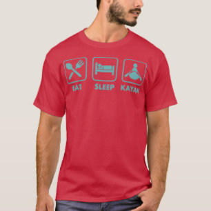 Eat Sleep Kayak Simple FunnyWhitewater River Kayak T-Shirt