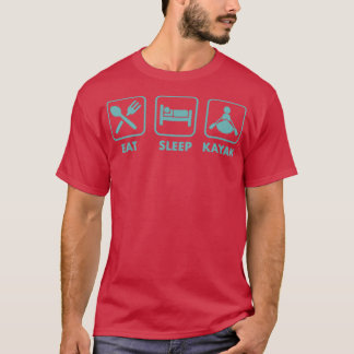 Eat Sleep Kayak Simple FunnyWhitewater River Kayak T-Shirt