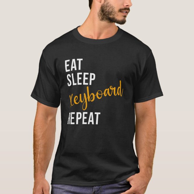 Eat Sleep Keyboard Repeat - Funny Keyboard Pullove T-Shirt (Front)