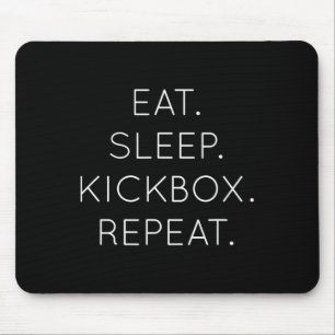 Eat Sleep Kickbox Repeat - Funny Kick Boxing Boxer Mouse Pad