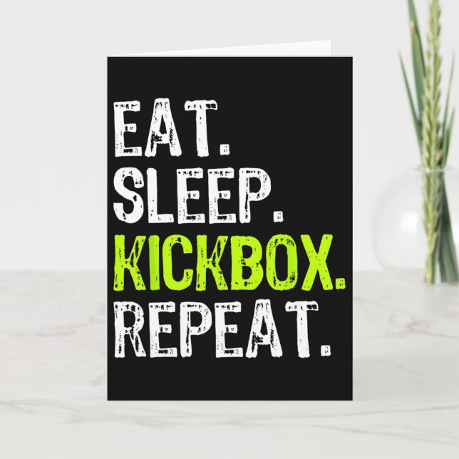 Eat Sleep Kickbox Repeat Kickboxing Kick Boxing Fu Card (Front)